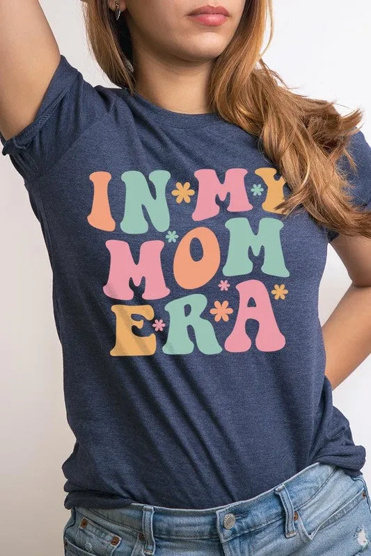 In My Mom Era Graphic T Shirt